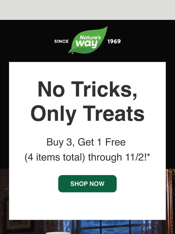 No tricks, only treats! ๐ Buy 3, Get 1 Free email from Baze