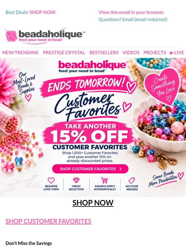 Ends Tomorrow: Take Another 15% Off Customer Favorites email from Beadaholique