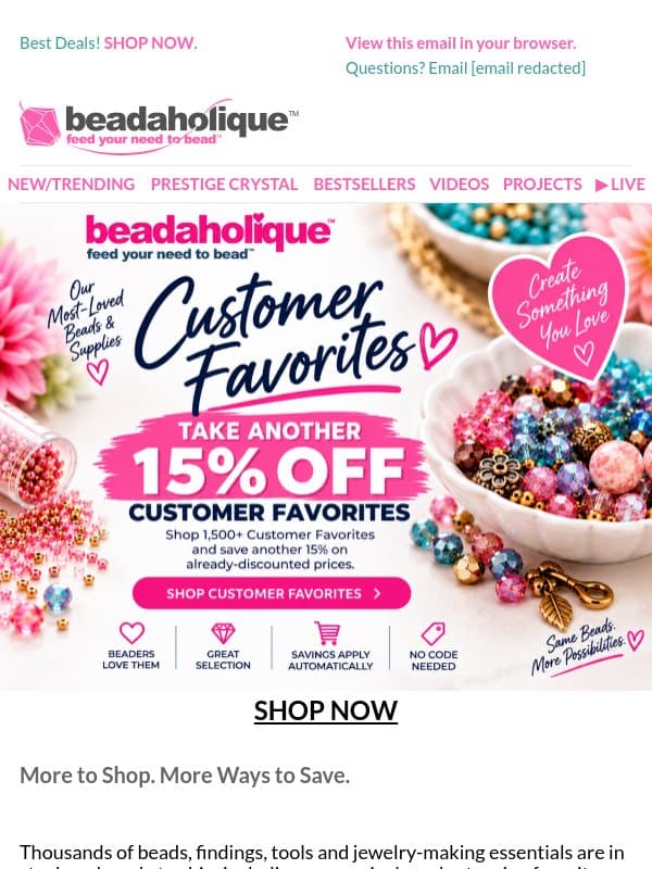 More Beads Are Back % Enjoy Another 15% Off Favorites email from Beadaholique
