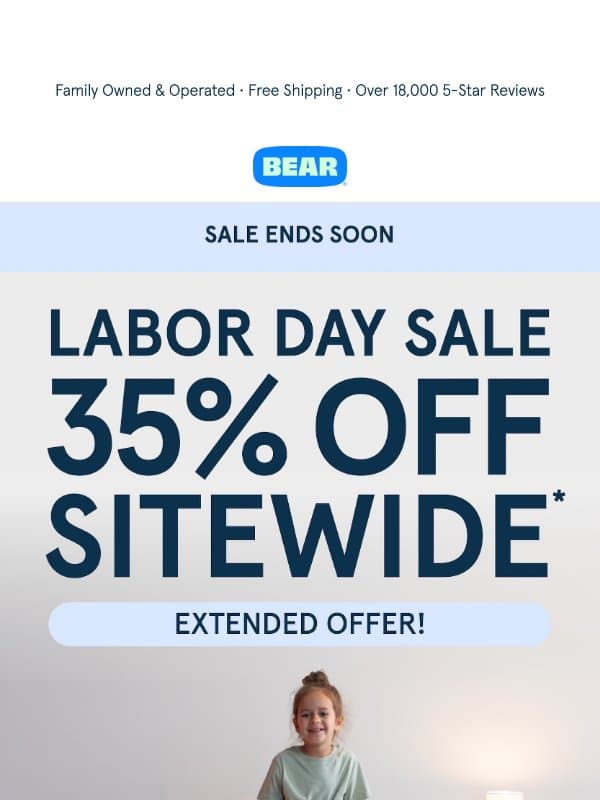 Extended Sale Ends Soon! | 35% OFF email from Bear Mattress