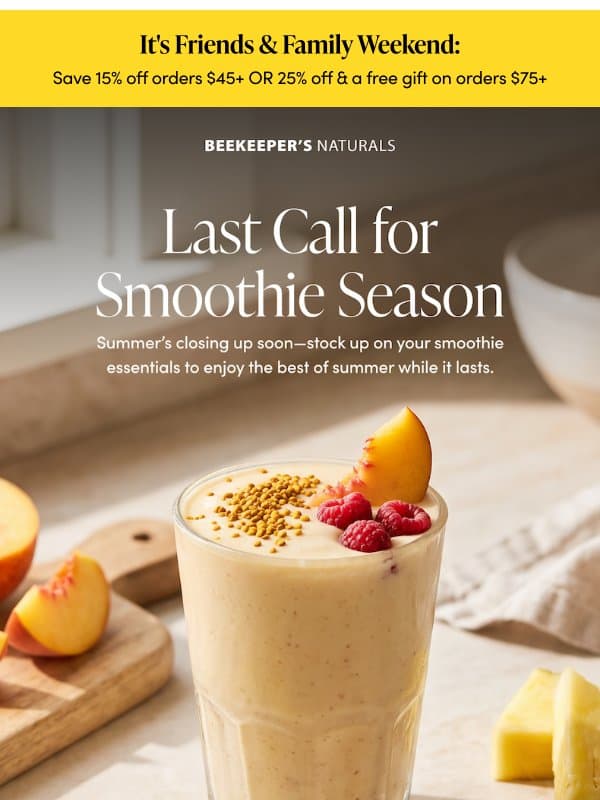 Upgrade Your Last Smoothies of Summer email from Beekeeper's Naturals