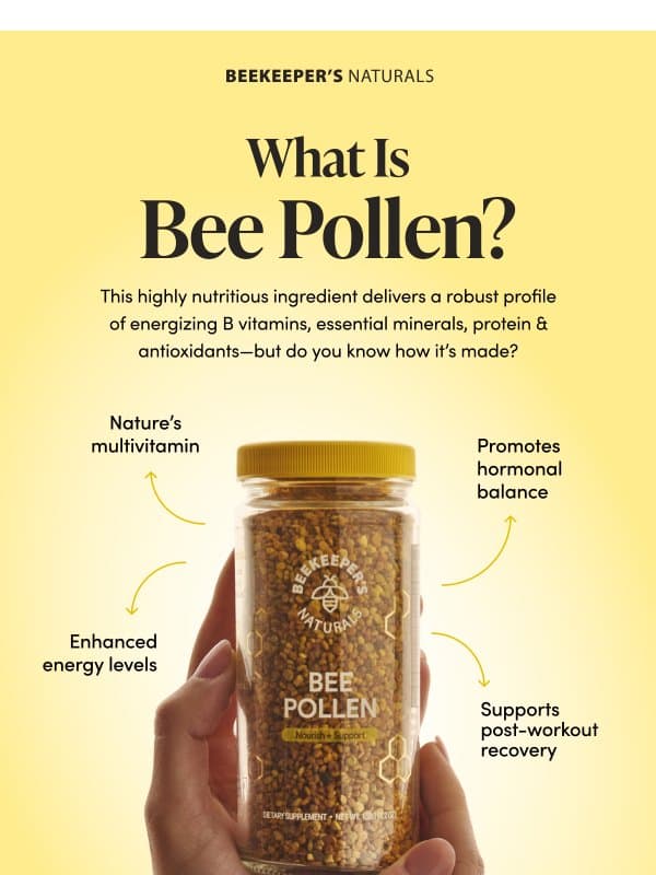 Why Bee Pollen Is So Powerful 🐝 email from Beekeeper's Naturals