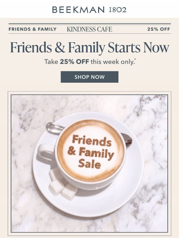 25% off starts now! We saved you a seat! 🪑 email from Beekman 1802 (small-batch segment)