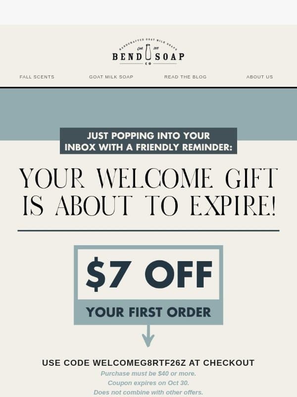 Your welcome gift is about to expire ⏳ email from Bend Soap Company