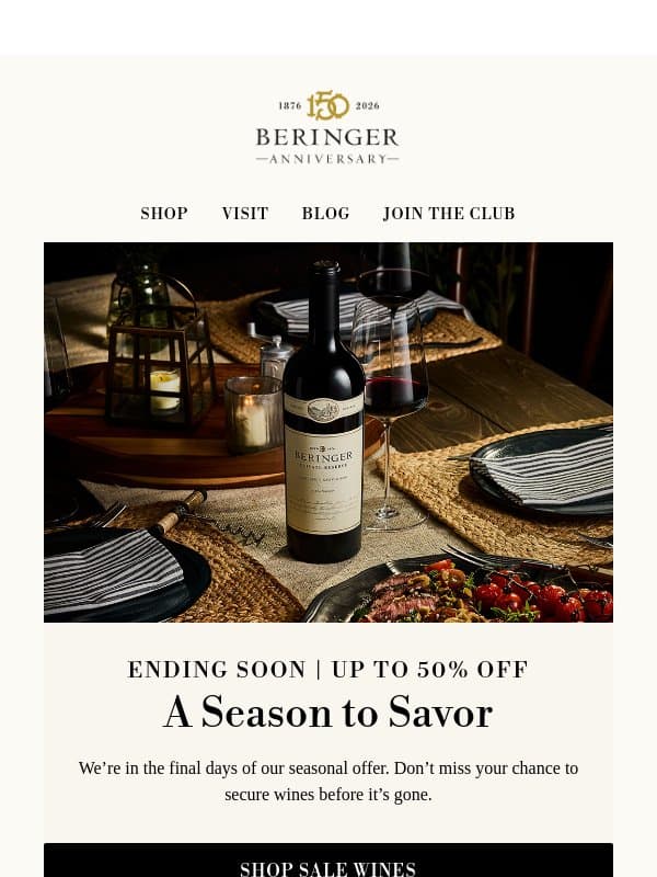 Final Days for Seasonal Savings email from Beringer Vineyards