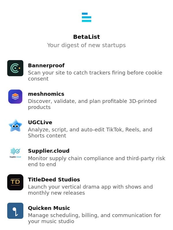 Bannerproof, meshnomics, UGCLive, Supplier.cloud, TitleDeed Studios, and more email from BetaList