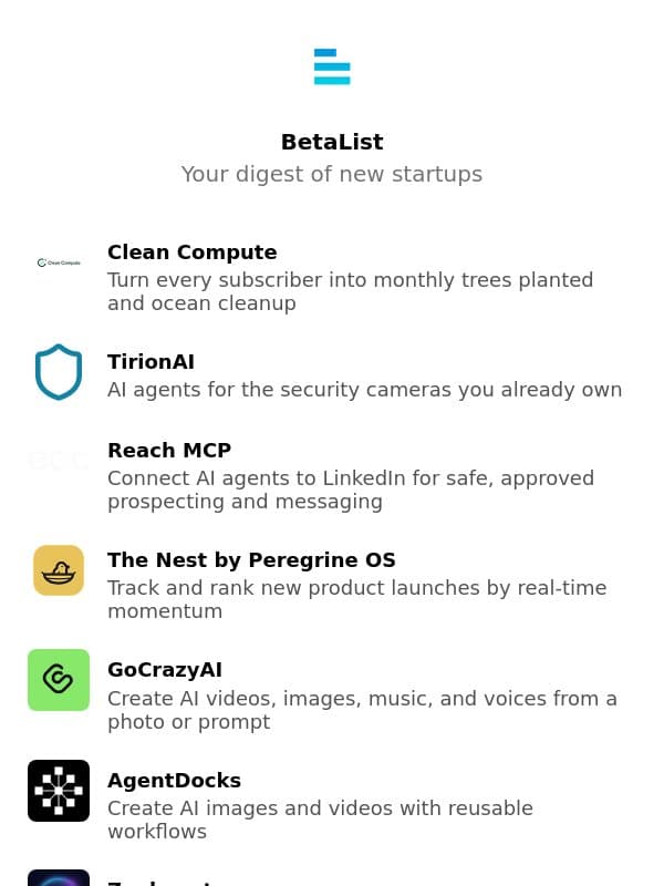 Clean Compute, TirionAI, Reach MCP, The Nest by Peregrine OS, GoCrazyAI, and more email from BetaList