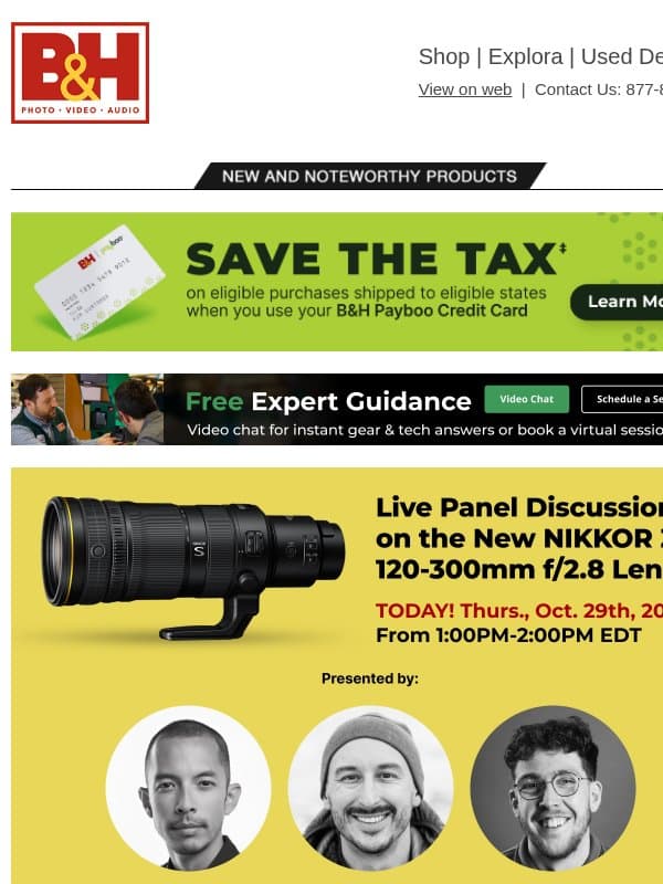 Join Live Panel on New Nikon 120-300mm f/2.8 Lens + New Gear from Apple, amaran & More! email from B&H Photo Video Pro Audio