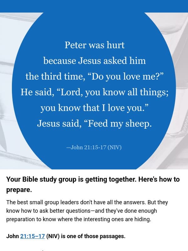 Be ready before the group discussion starts. email from Bible Gateway