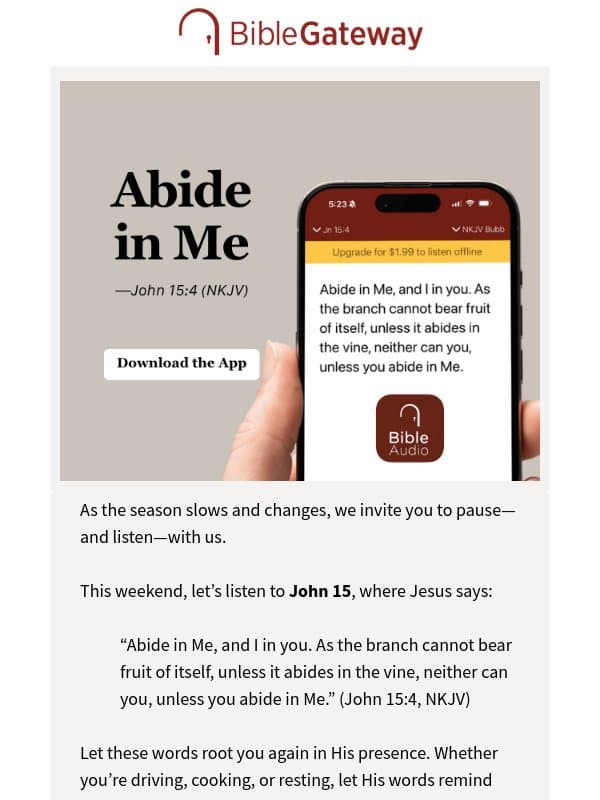 This weekend, let’s listen together: John 15 email from Bible Gateway