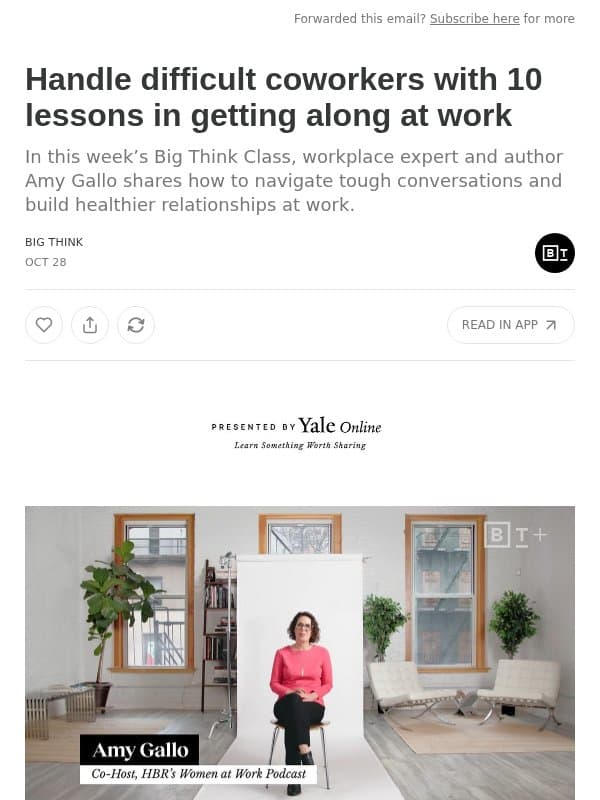 Handle difficult coworkers with 10 lessons in getting along at work email from Big Think