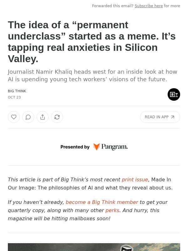 The idea of a “permanent underclass” started as a meme. It’s tapping real anxieties in Silicon Valley. email from Big Think