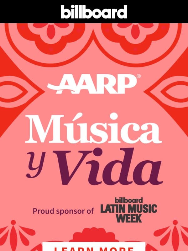 AARP INVITES YOU TO CELEBRATE MÚSICA Y VIDA—AND IMAGINE WHAT’S NEXT. email from Billboard