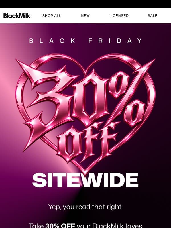 30% OFF SITEWIDE?!* IT'S ON! email from BlackMilk Clothing