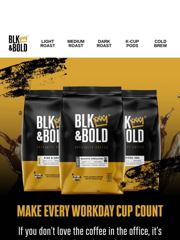 Upgrade the Office Coffee with BLK & Bold☕💼 email from BLK & Bold Specialty Roastery