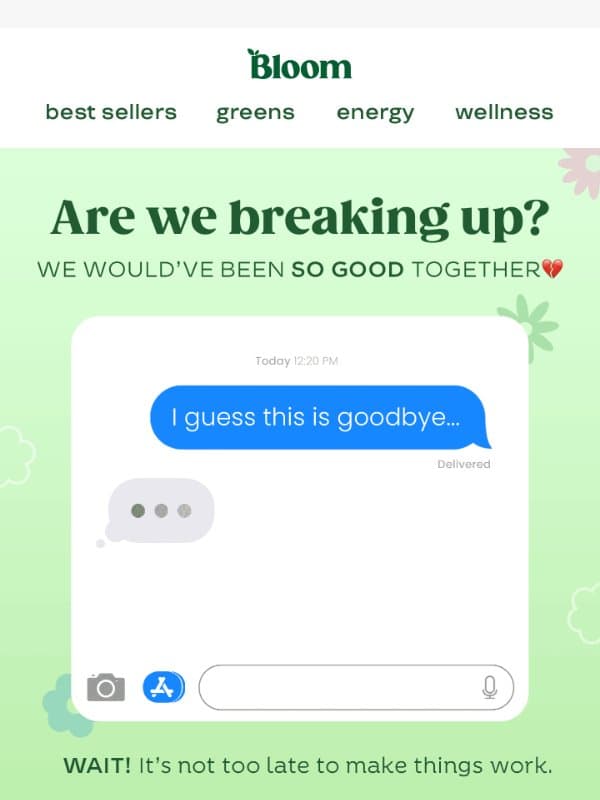 Okay, we're leaving... 💔 email from Bloom Nutrition