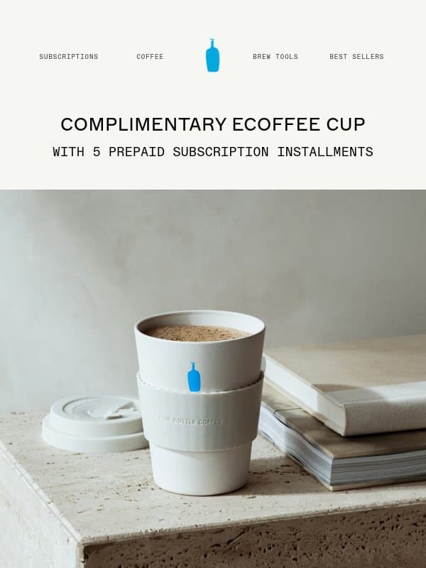 A Complimentary Gift with a Prepaid Subscription email from Blue Bottle Coffee