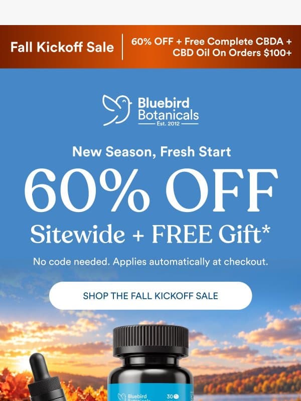 The Fall Kickoff Sale is live 🍂 email from Bluebird Botanicals