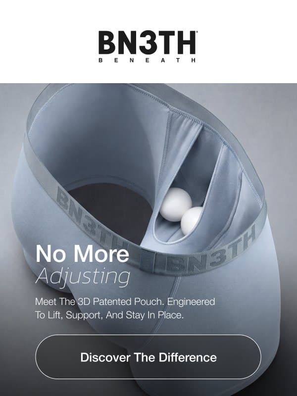 Comfort, Engineered Differently. email from BN3TH