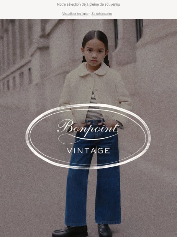 Bonpoint Vintage : la rentrée en seconde main 🍒 email from Bonpoint