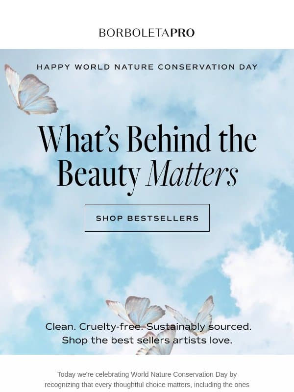 Beautiful by Nature. Thoughtful by Choice. email from Borboleta Beauty