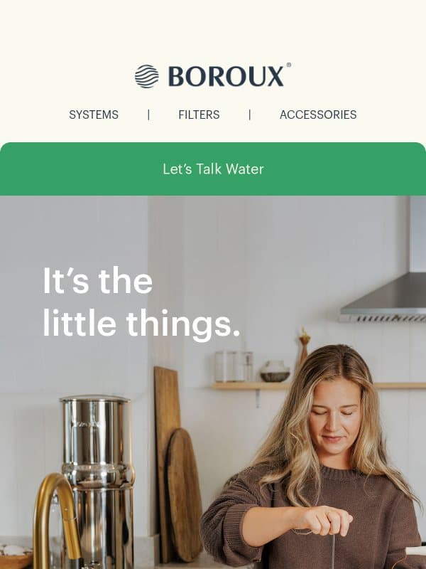 One Little Thing 💧 A Big Part of Your Day email from BOROUX