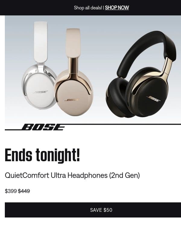 Save up to 35% — deals ending soon! email from Bose