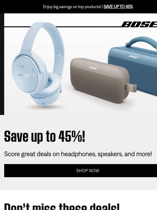Save up to 45% on premium audio! email from Bose
