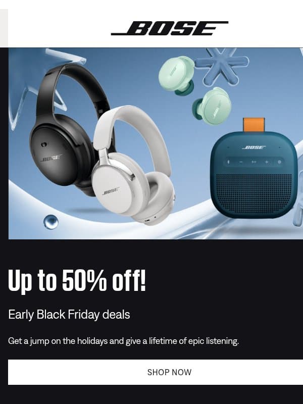 Save up to 50% with our early Black Friday deals! email from Bose