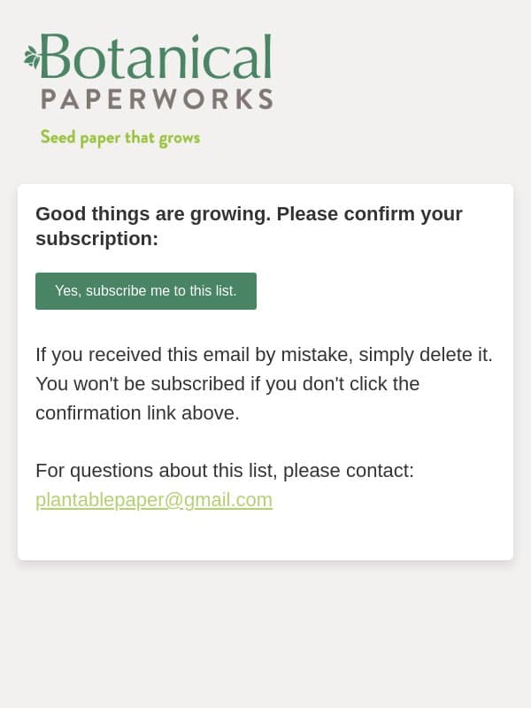 Almost Done! Please Confirm Your Subscription email from Botanical PaperWorks screenshot