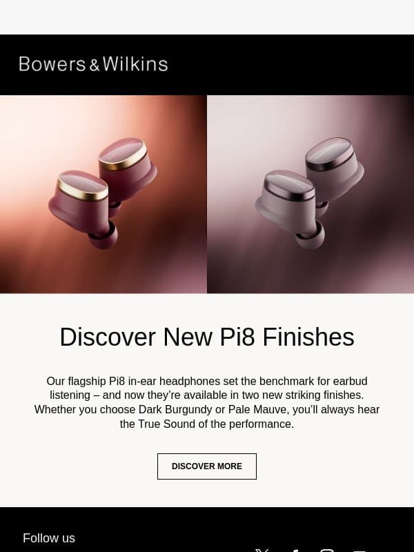 Discover New Pi8 Finishes email from Bowers & Wilkins