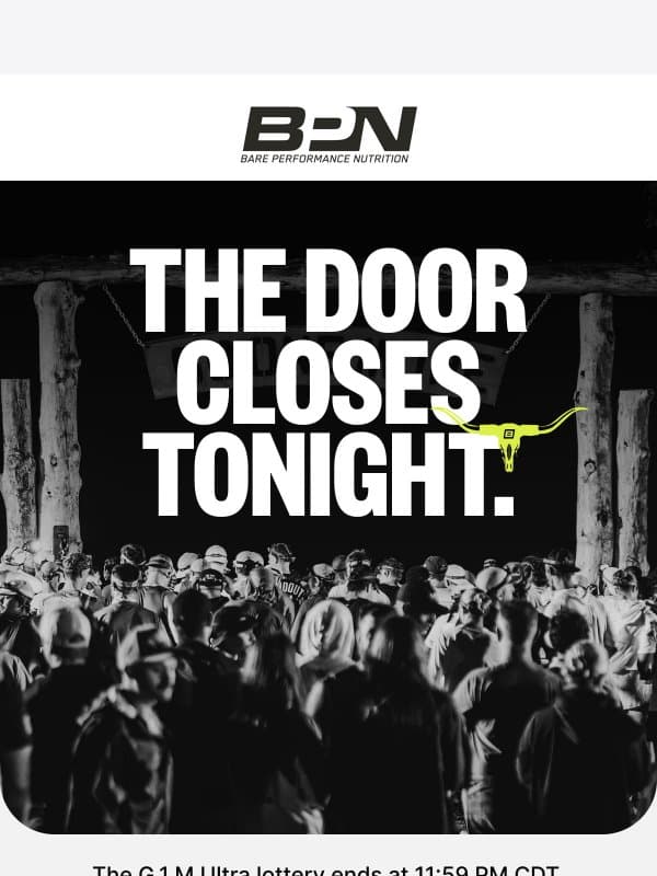 The Door Closes Tonight. email from BPN Supps