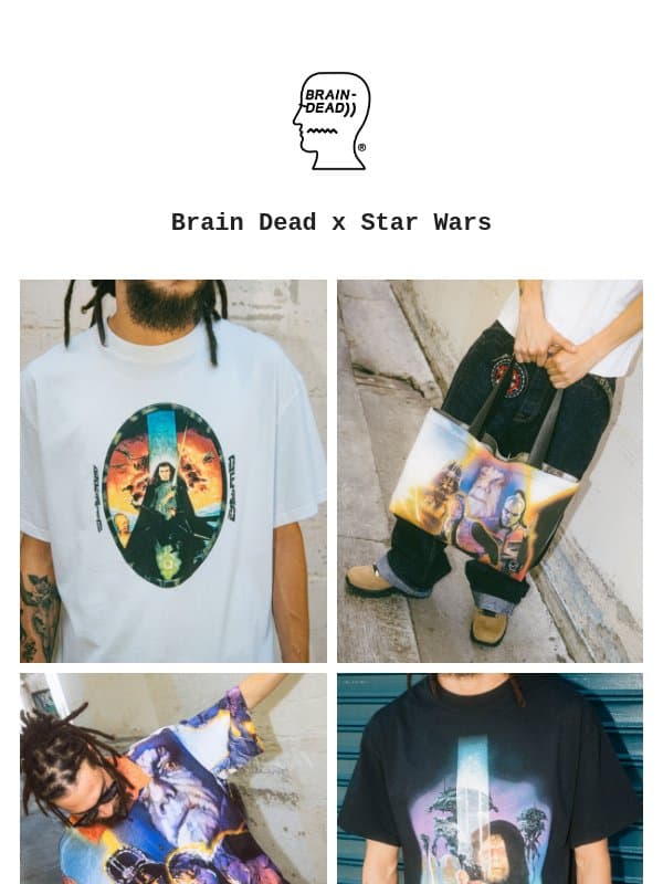 Brain Dead x Star Wars • Online Now email from Brain Dead