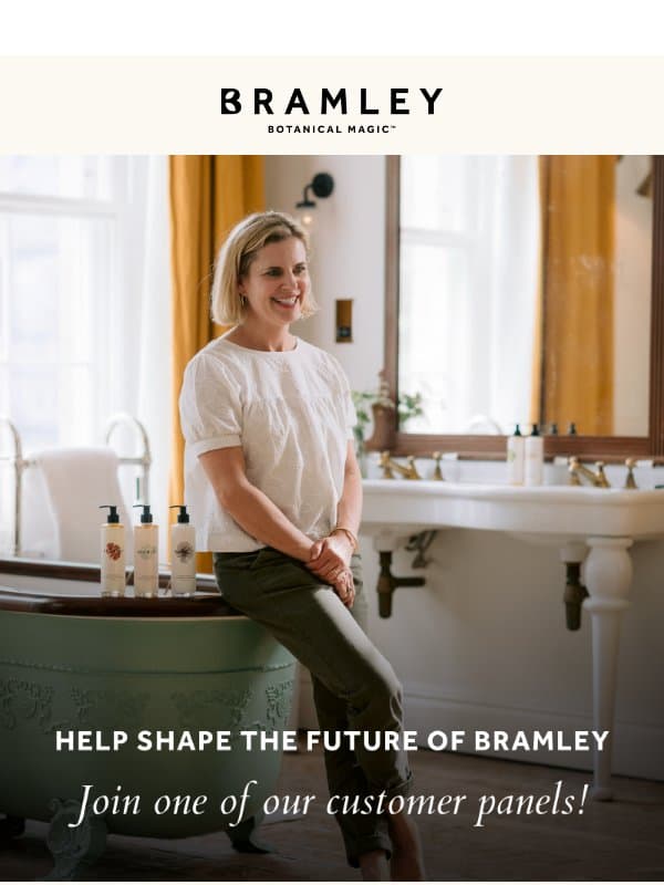 Join one of our customer panels 💚 email from Bramley