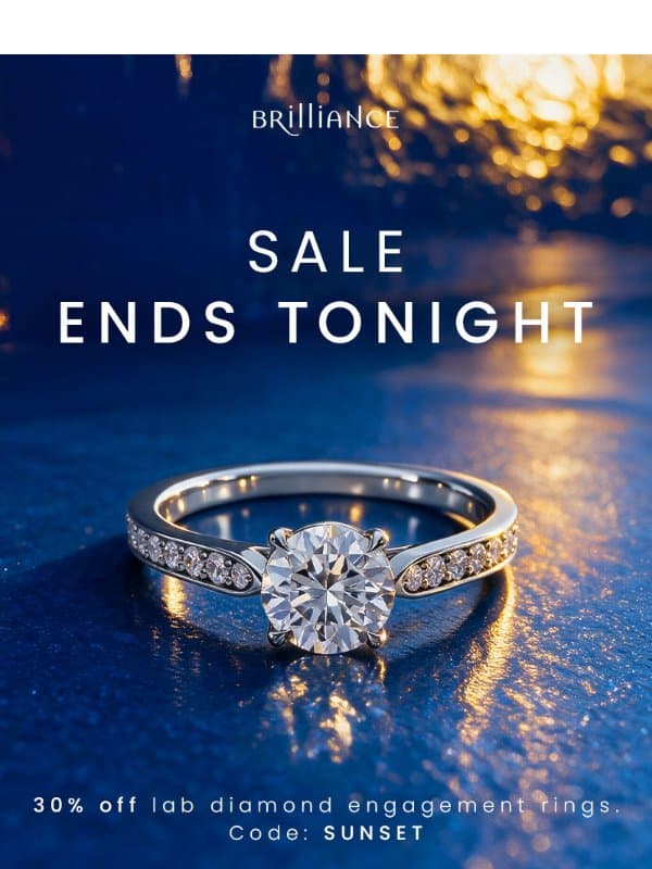 🌅 Sale ends tonight + free lab diamond earrings email from Brilliance
