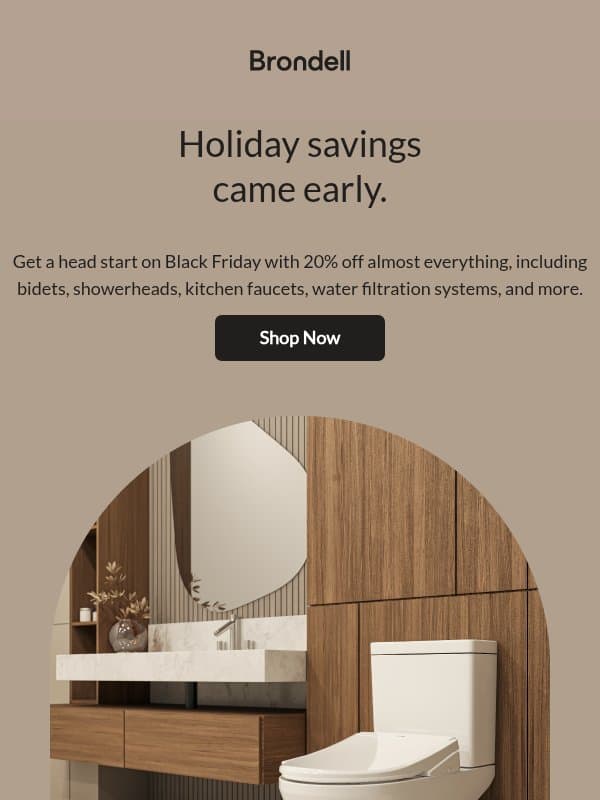 20% off! Black Friday sneak peek 👀. email from Brondell
