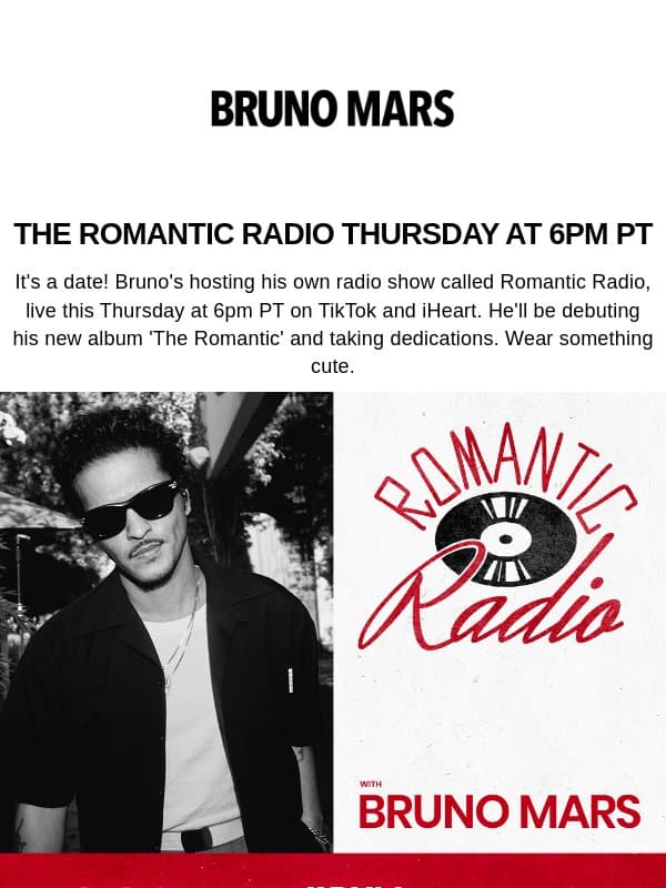 The Romantic Radio live this Thursday at 6pm PT email from Bruno Mars