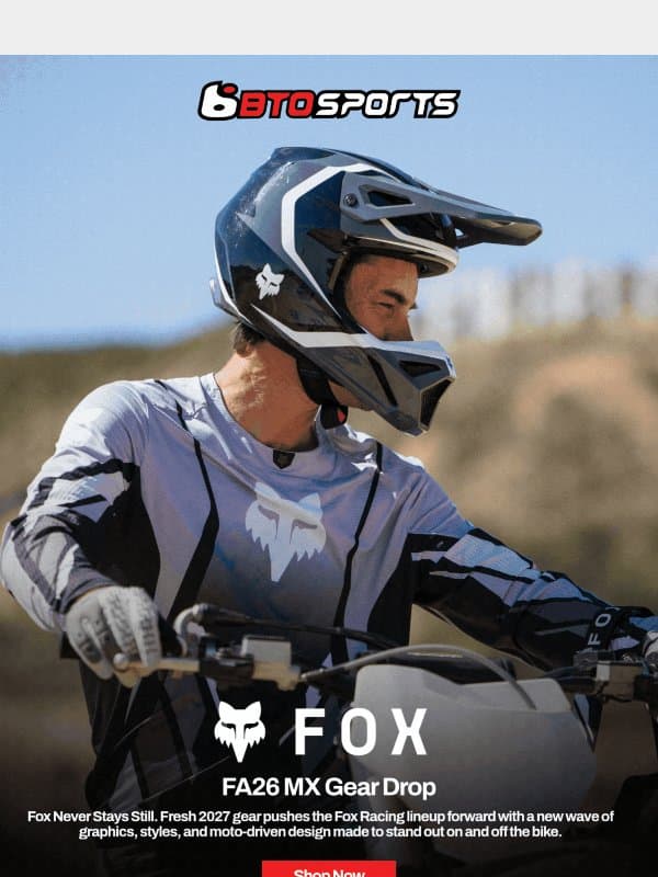 2027 Fox Racing Gear Has Arrived email from BTO Sports