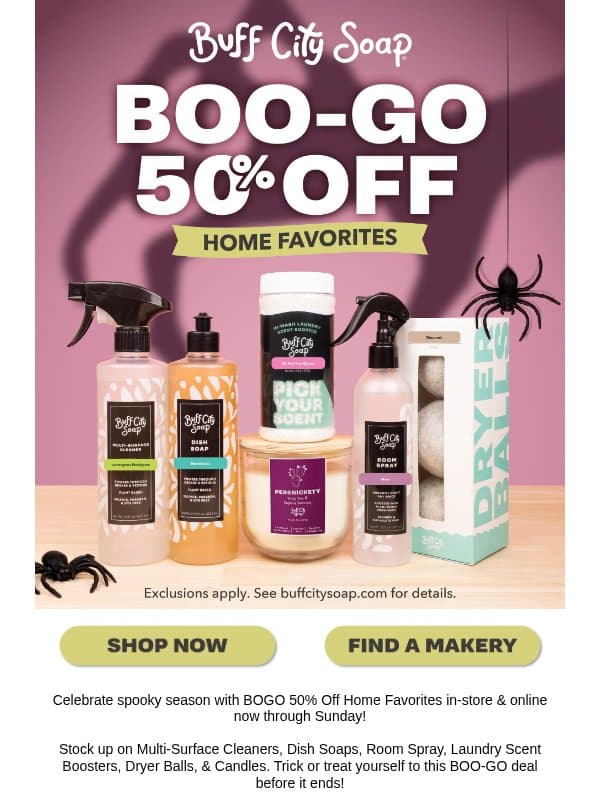 Spooky season deal! BOGO 50% Off Home Favorites email from Buff City Soap