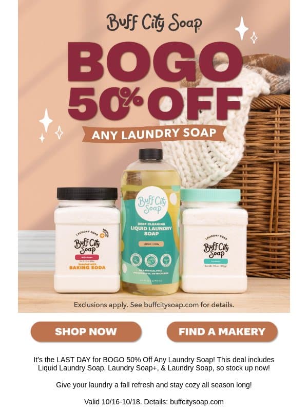 FINAL DAY: BOGO 50% Off Any Laundry Soap! email from Buff City Soap