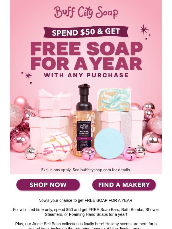 FREE SOAP FOR A YEAR is back + NEW Holiday Scents! email from Buff City Soap