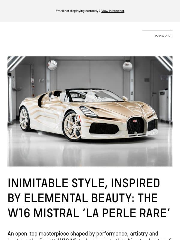 Inimitable style, inspired by elemental beauty: The W16 Mistral ‘La Perle Rare’ email from Bugatti