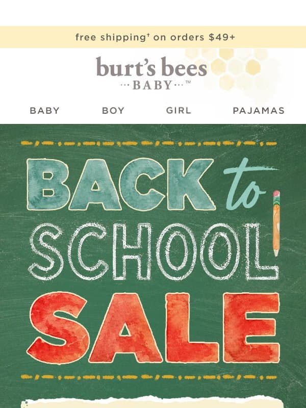 The Back to School Sale Starts Now! email from Burt's Bees Baby