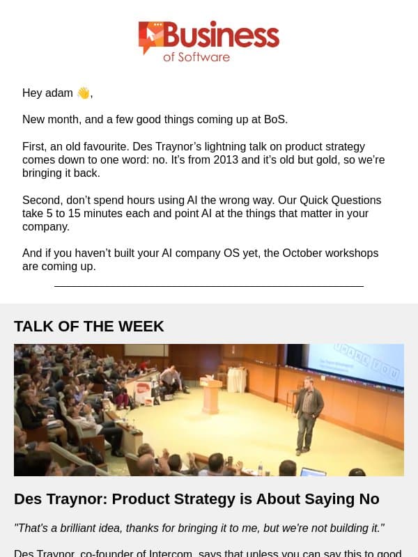 Brilliant idea. We’re not building it. email from Business of Software Conference