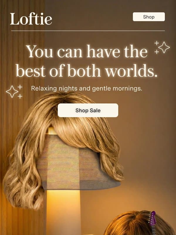 Get the Best of Both Worlds โจ email from Buy Loftie