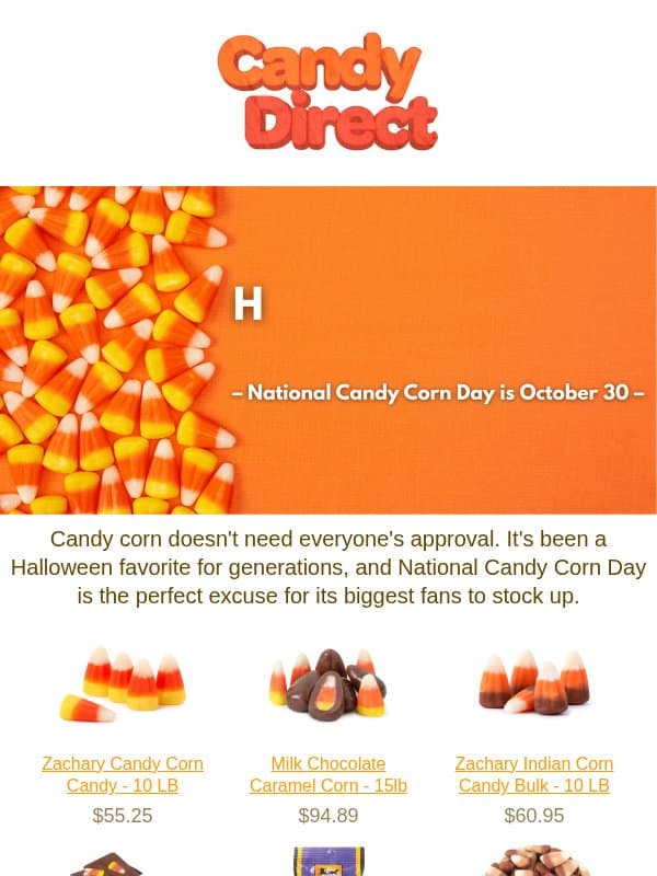 Halloween Wouldn't Be the Same Without It... email from CandyDirect