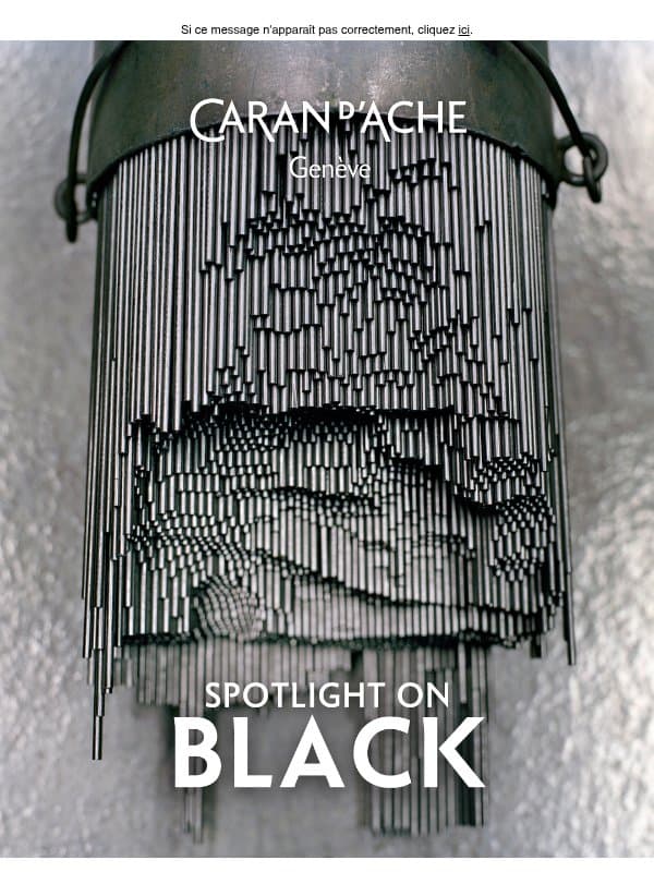 Le noir, dans toutes ses nuances. email from Caran d'Ache