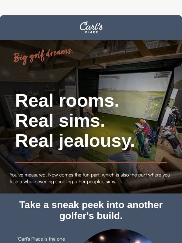 Sneak Peek: Awesome Golf Simulator Builds email from Carl's Place