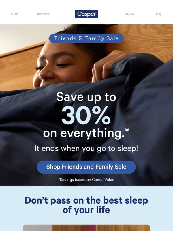 Save up to 30% before midnight tonight!* email from Casper
