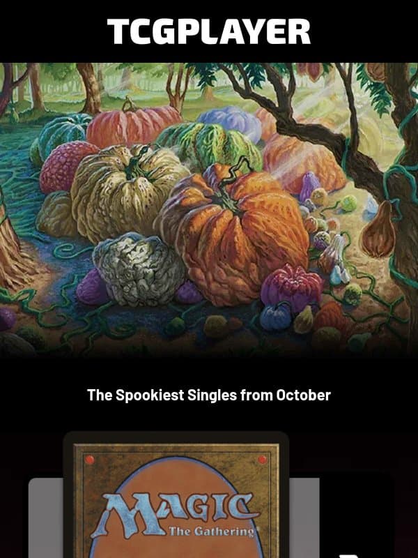 The Spookiest Singles from October email from ChannelFireball